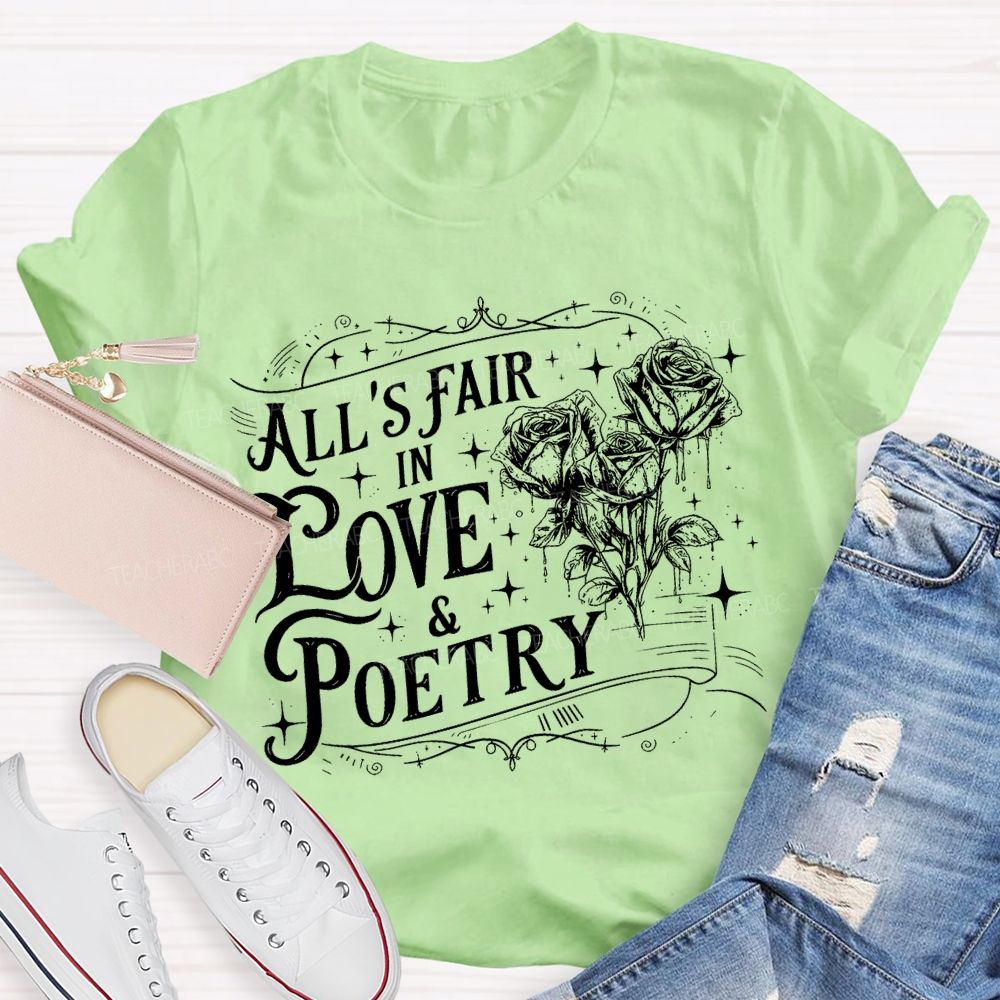 All’s Fair In Love And Poetry  Teacher T-shirt