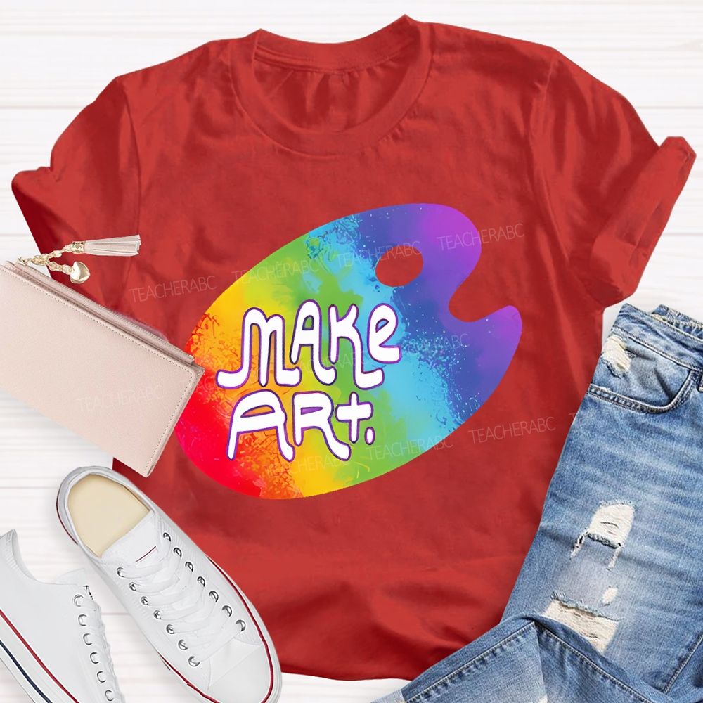 Make Art Colorful Palette Graphics Letters  Teacher T-shirt