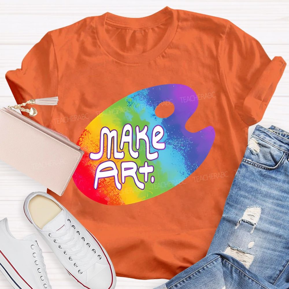 Make Art Colorful Palette Graphics Letters  Teacher T-shirt