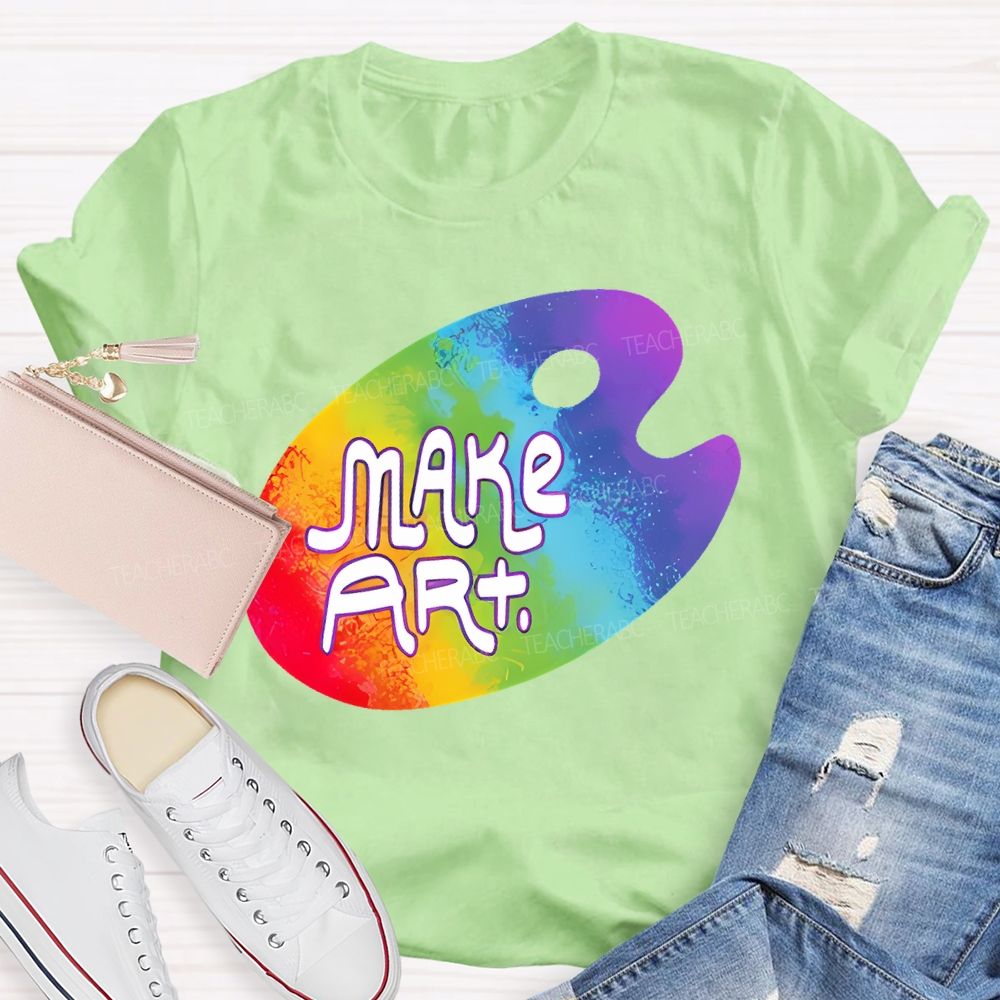 Make Art Colorful Palette Graphics Letters  Teacher T-shirt