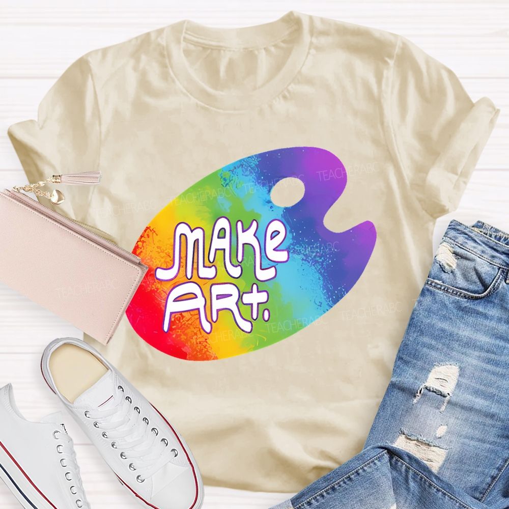 Make Art Colorful Palette Graphics Letters  Teacher T-shirt