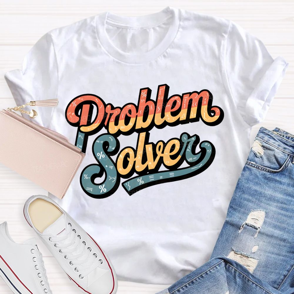 Mathematical Problems Problem Solver Math Teacher T-shirt