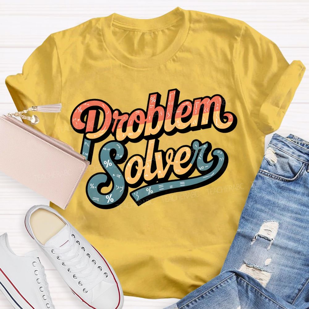 Mathematical Problems Problem Solver Math Teacher T-shirt
