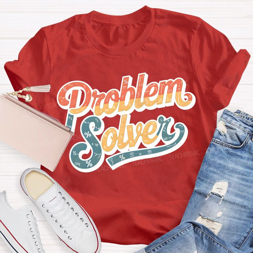 Mathematical Problems Problem Solver Math Teacher T-shirt