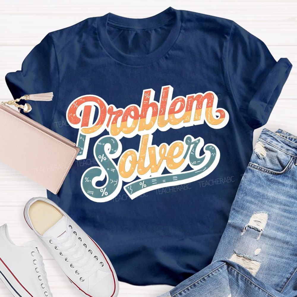 Mathematical Problems Problem Solver Math Teacher T-shirt