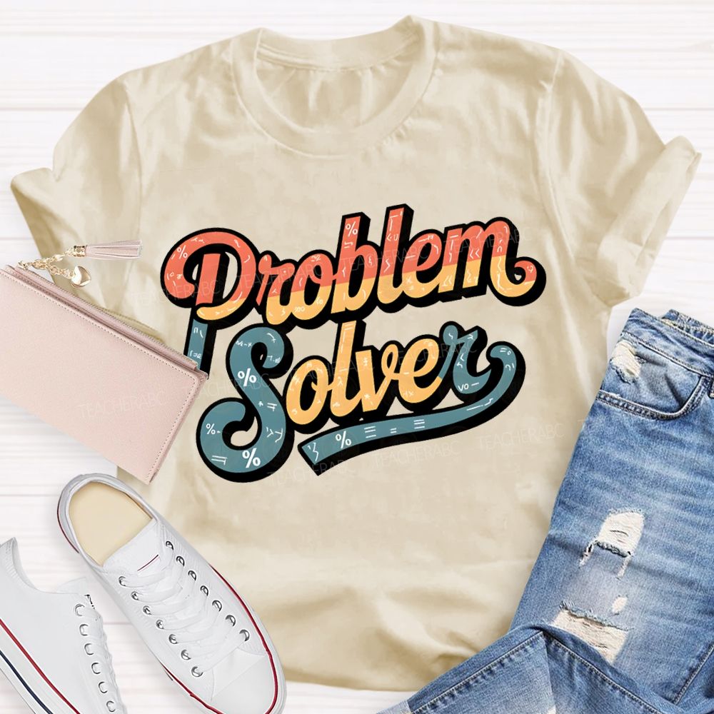 Mathematical Problems Problem Solver Math Teacher T-shirt