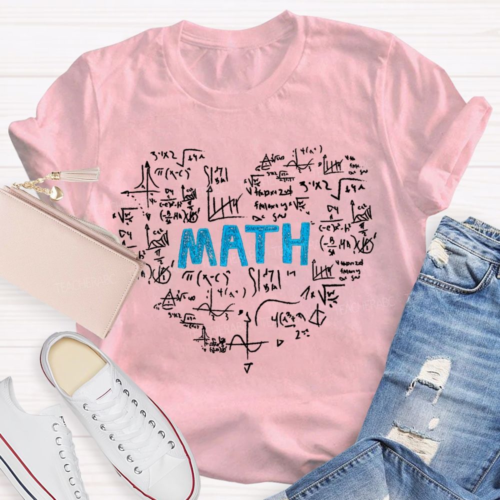 Mathematical Formulas Heart Shape Math Teacher T-shirt