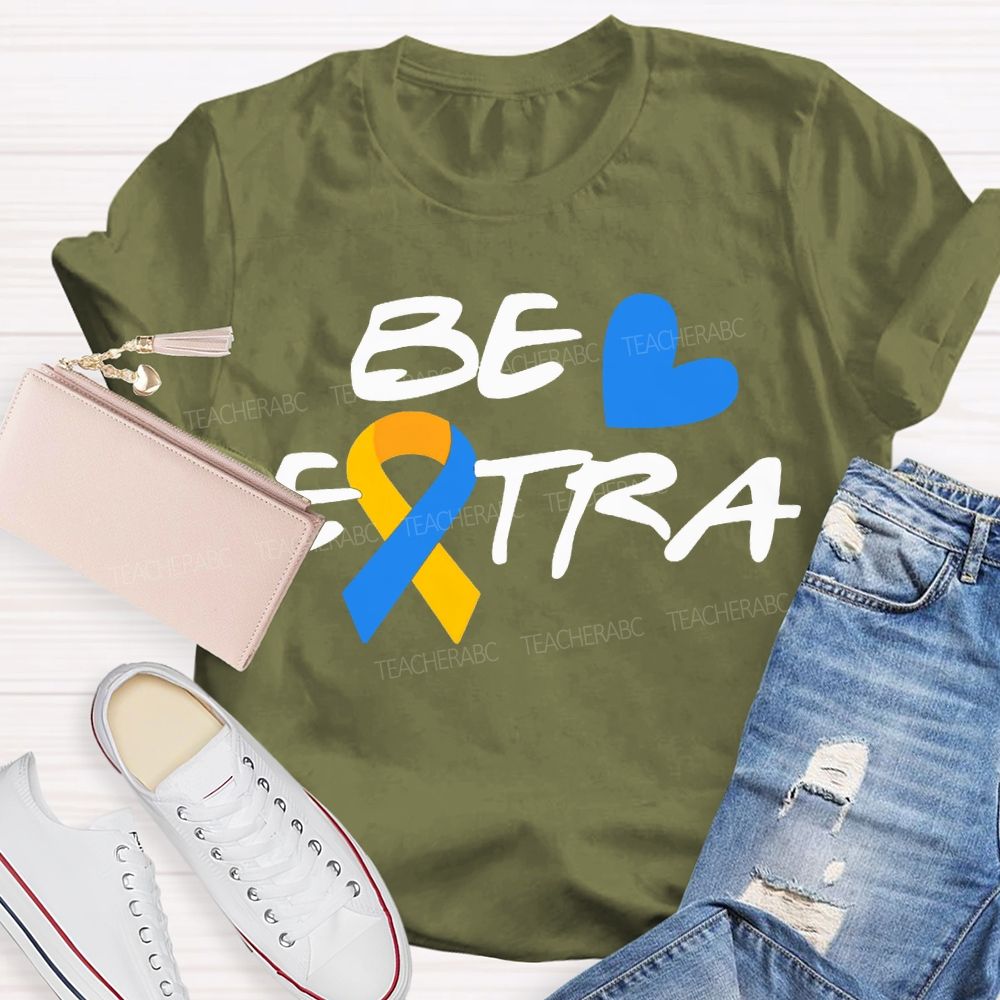 Be Extra Yellow And Blue Ribbons And Hearts Teacher T-shirt
