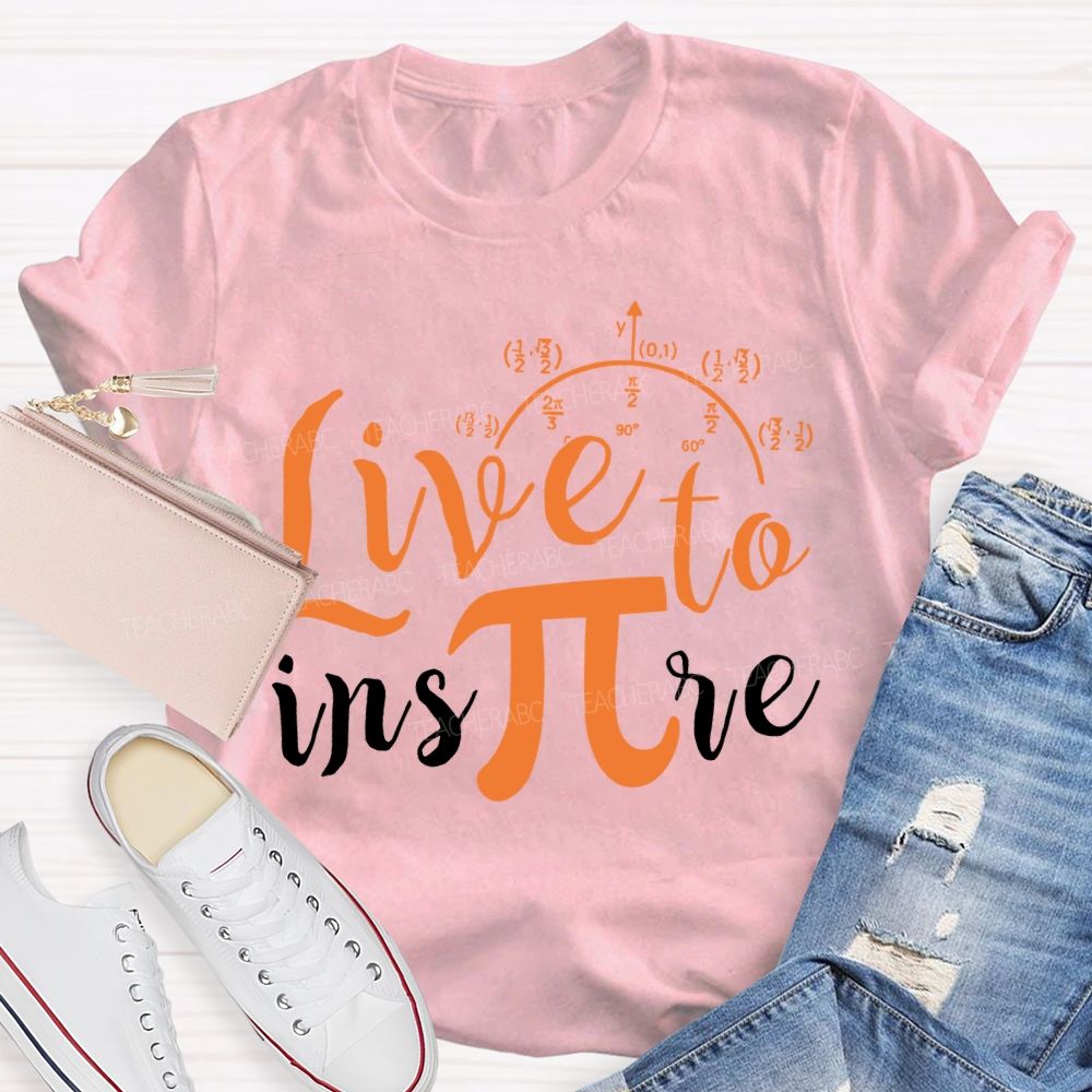 Live To Inspire Math Teacher T-shirt