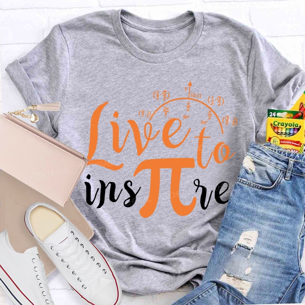 Live To Inspire Math Teacher T-shirt