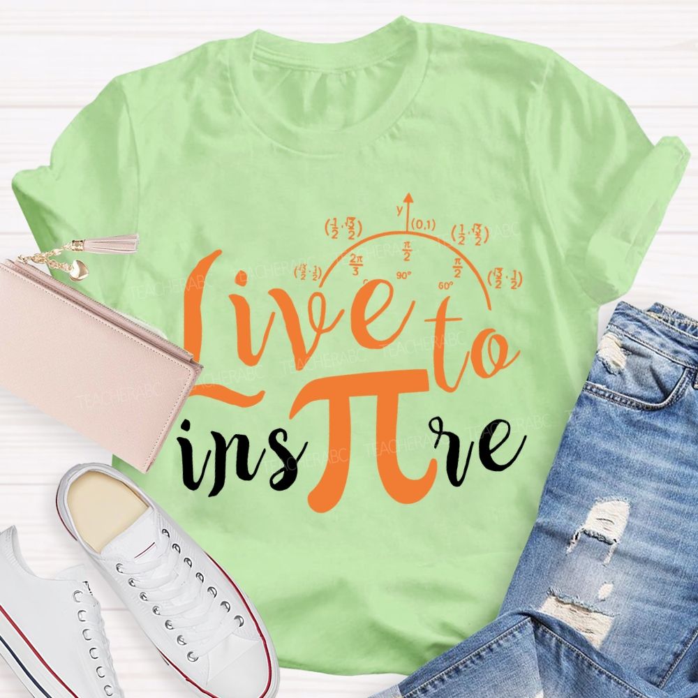 Live To Inspire Math Teacher T-shirt