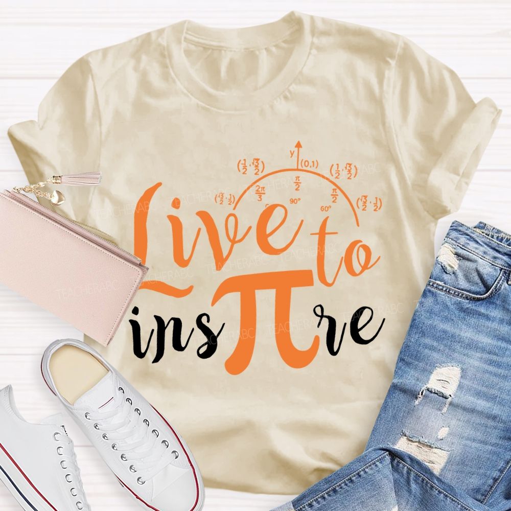 Live To Inspire Math Teacher T-shirt