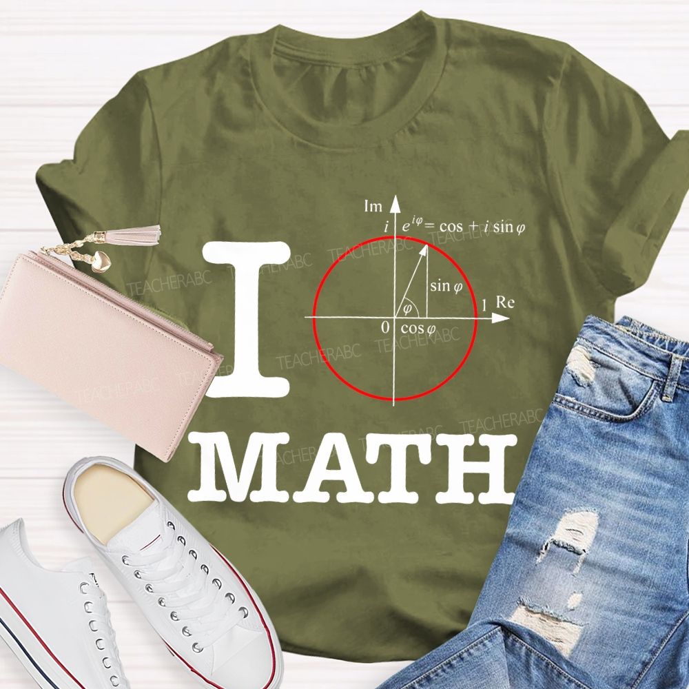 I Love Math Mathematical Formulas Teacher T-shirt