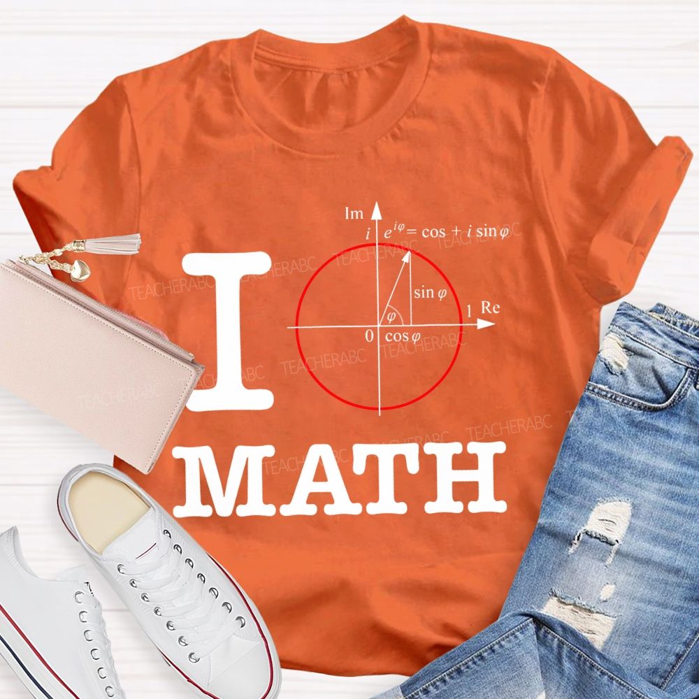 I Love Math Mathematical Formulas Teacher T-shirt