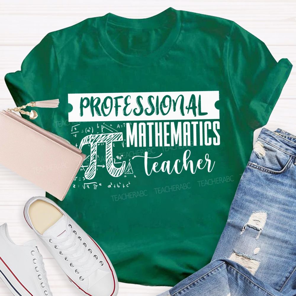 Professional Mathematics Teacher Pi And Formulas Teacher T-shirt