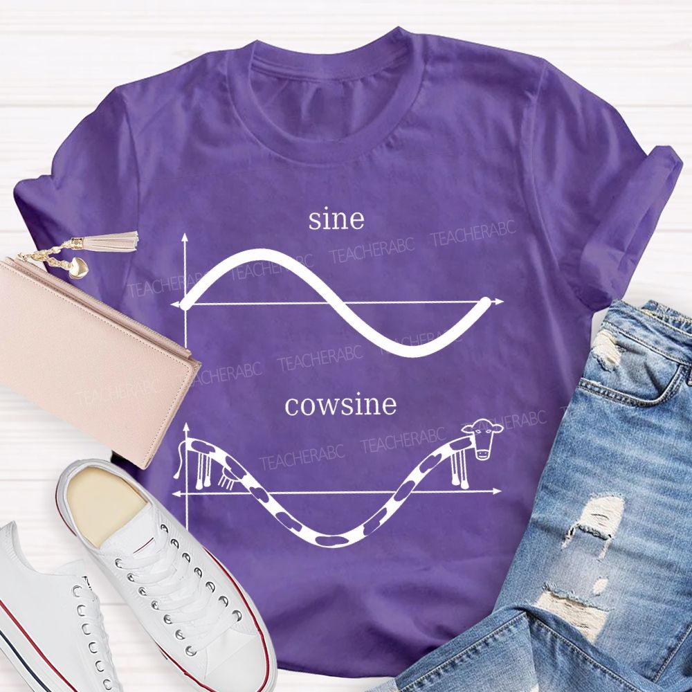Sine And Cowsine Funny Math  Teacher T-shirt