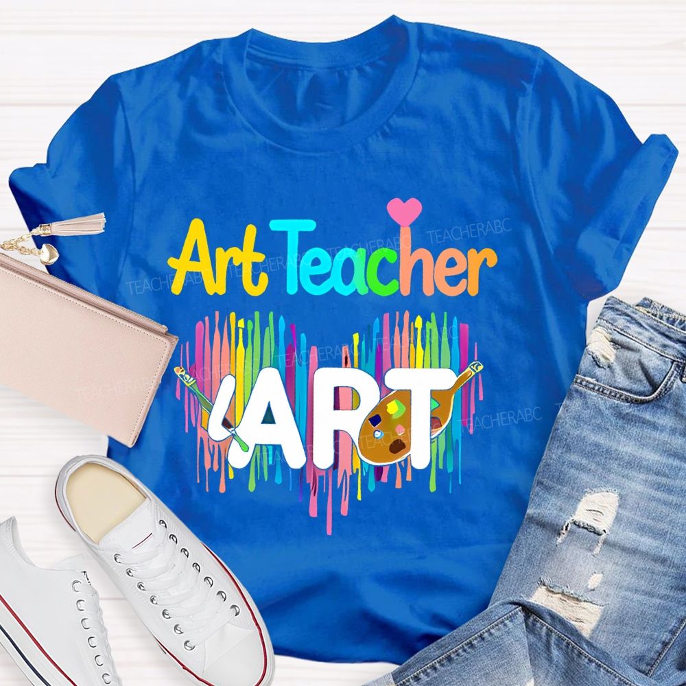Art Teacher Colorful Love Letter Teacher T-shirt