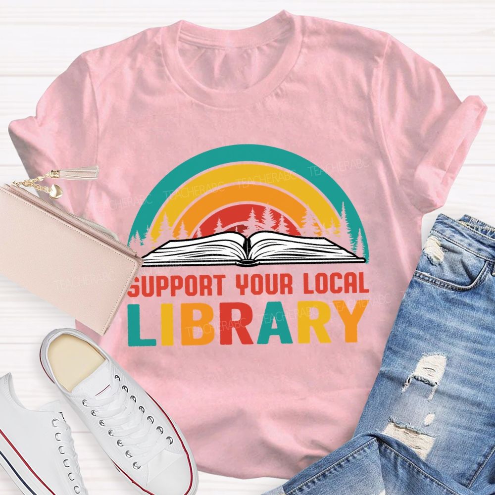 Support Your Local Library T-shirt
