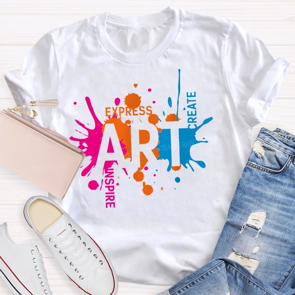 Art Express Inspire Create  Teacher T-shirt
