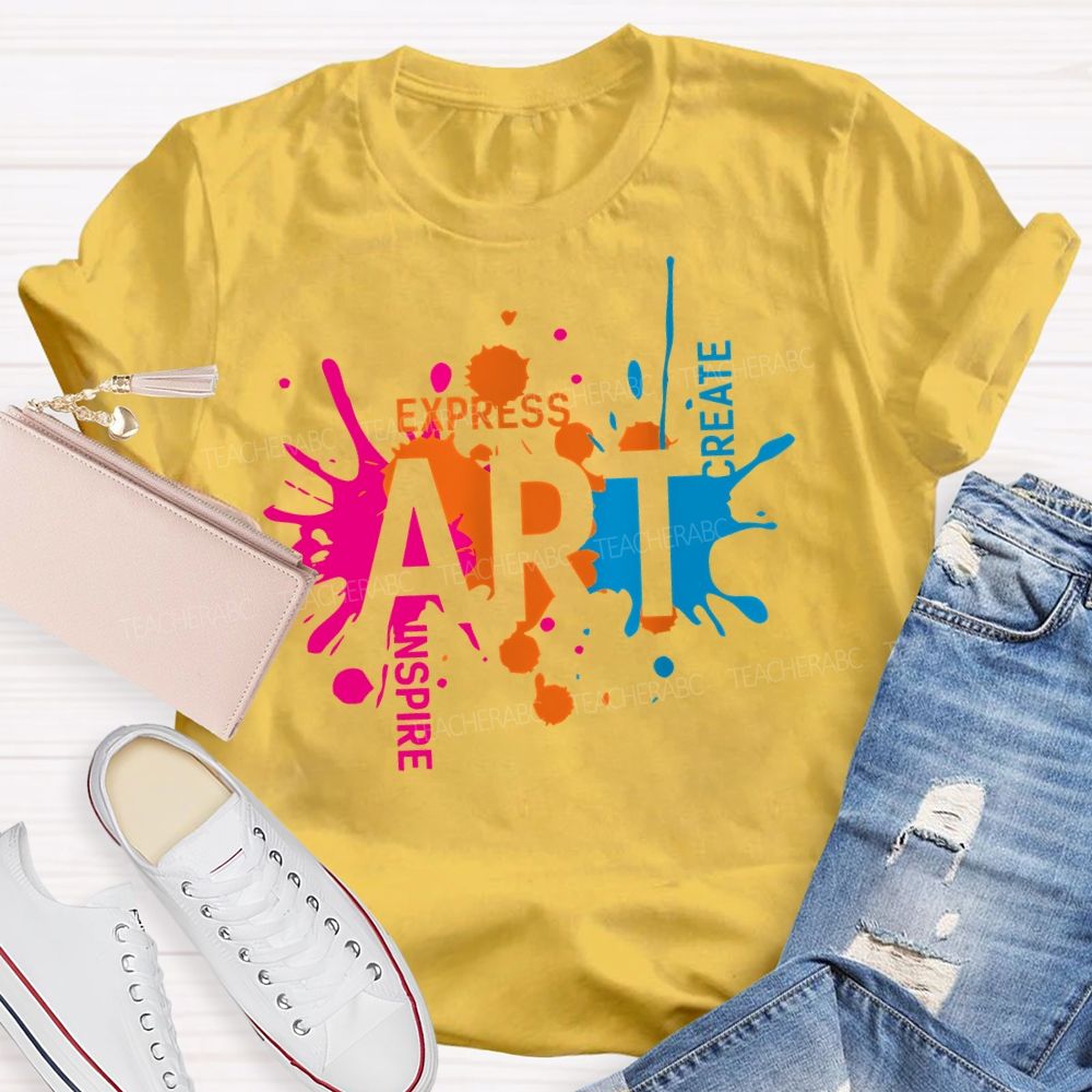 Art Express Inspire Create  Teacher T-shirt