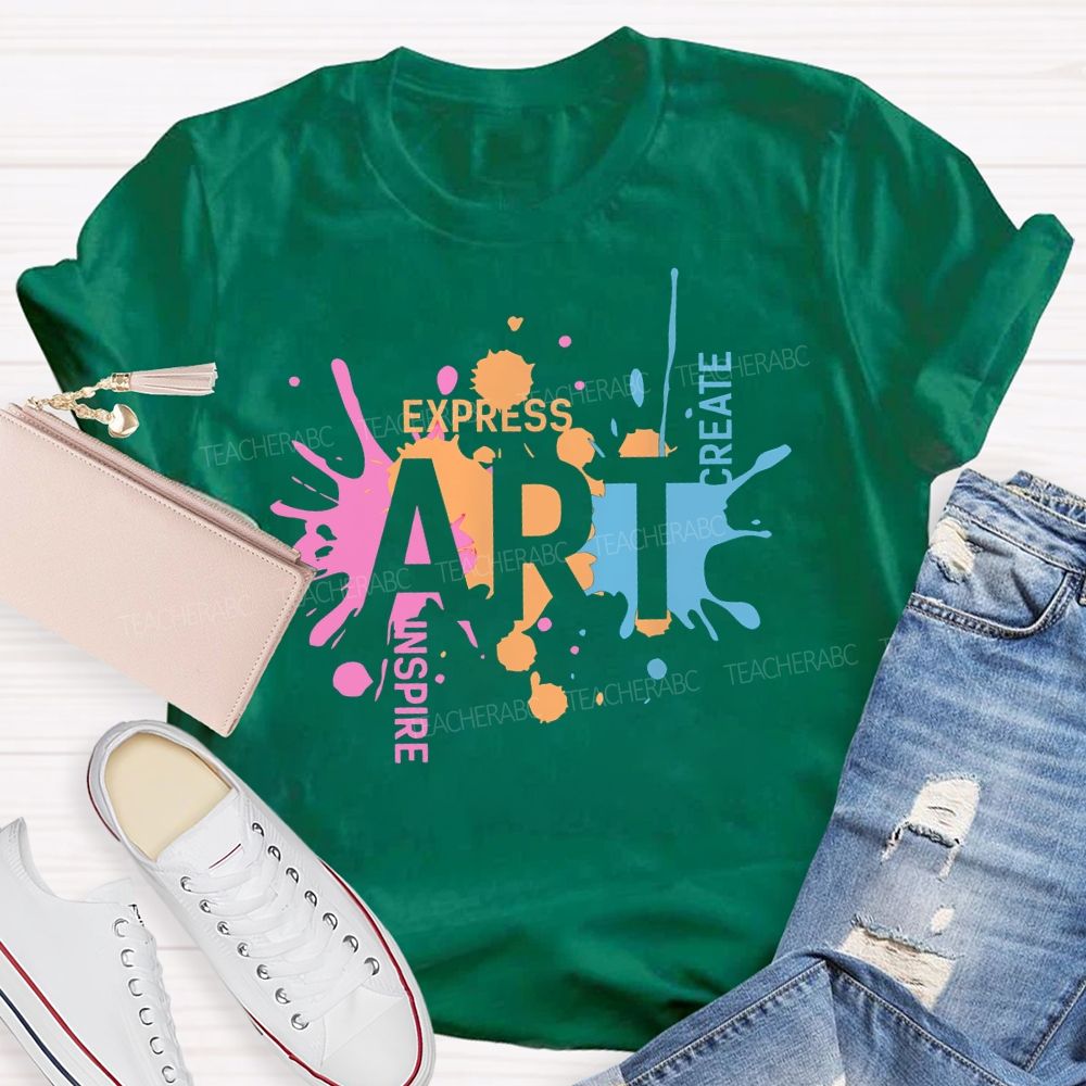 Art Express Inspire Create  Teacher T-shirt