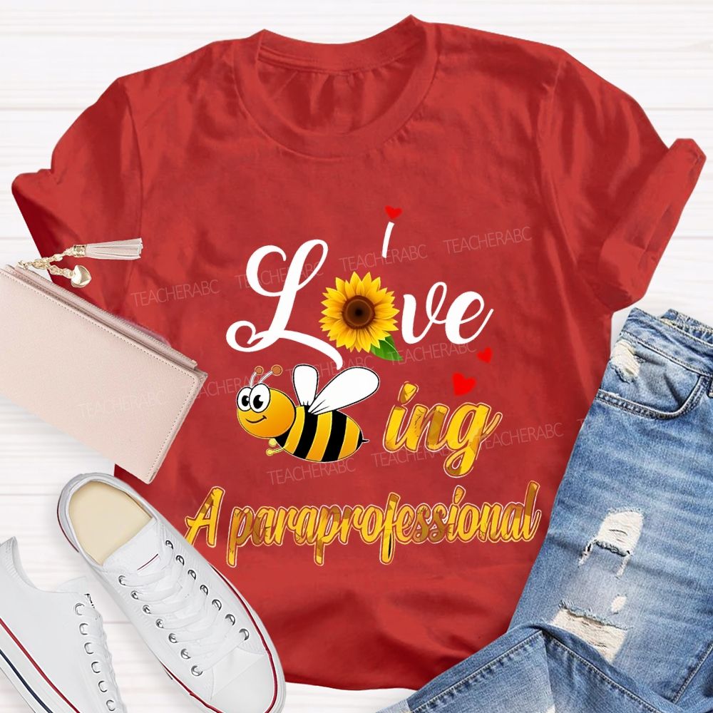 I Love Being Paraprofessional Sunflowers And Bees T-shirt