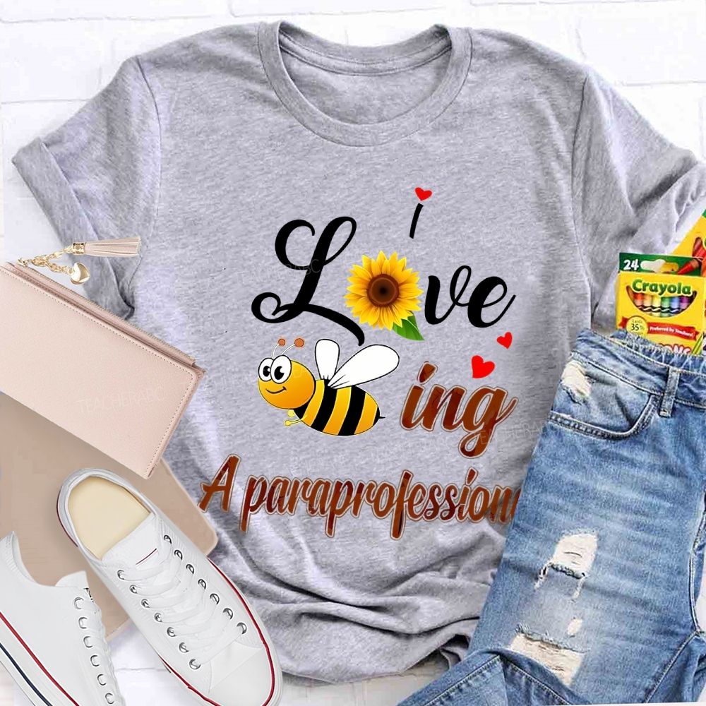I Love Being Paraprofessional Sunflowers And Bees T-shirt