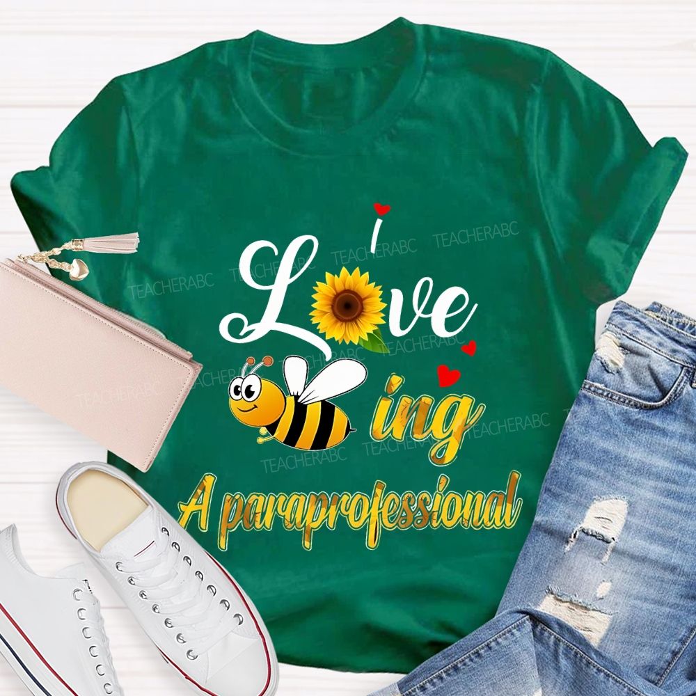 I Love Being Paraprofessional Sunflowers And Bees T-shirt