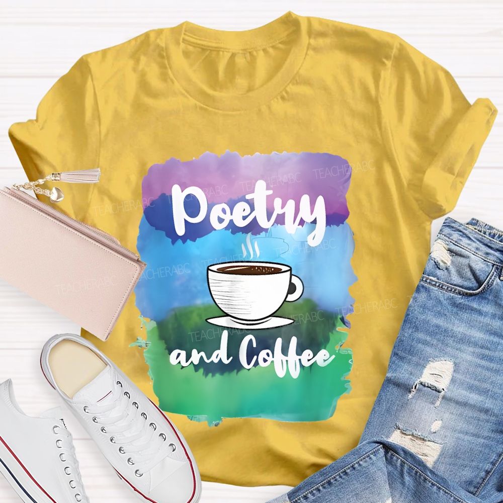 Poetry And Coffee Teacher T-shirt