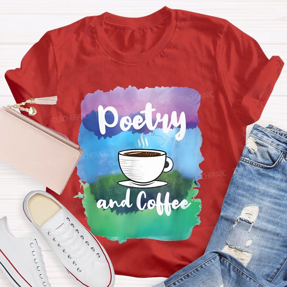 Poetry And Coffee Teacher T-shirt