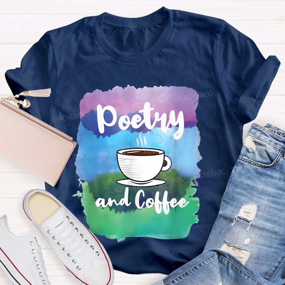 Poetry And Coffee Teacher T-shirt