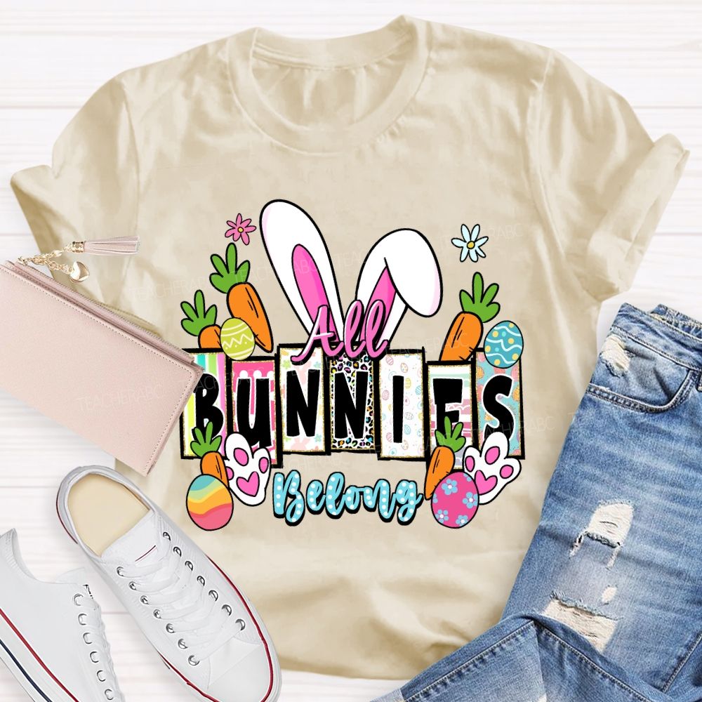 All Bunnies Belong Teacher T-shirt