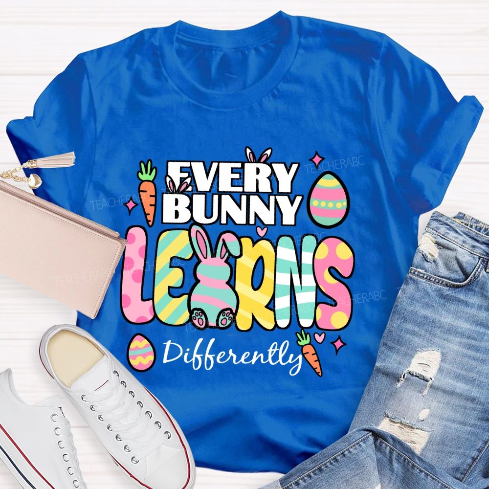 Every Bunny Learns Differently Easter Egg  Teacher T-shirt