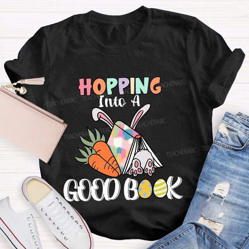 Hopping Into A Good Book  Teacher T-shirt