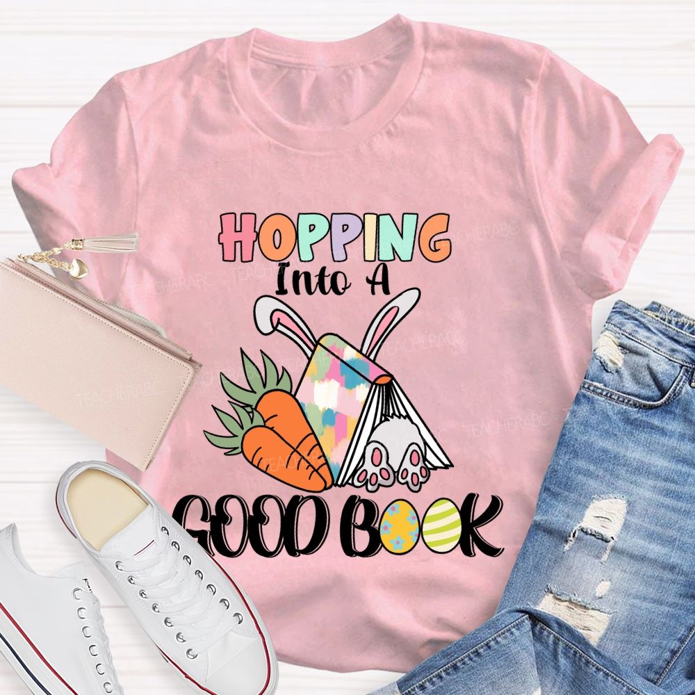 Hopping Into A Good Book  Teacher T-shirt