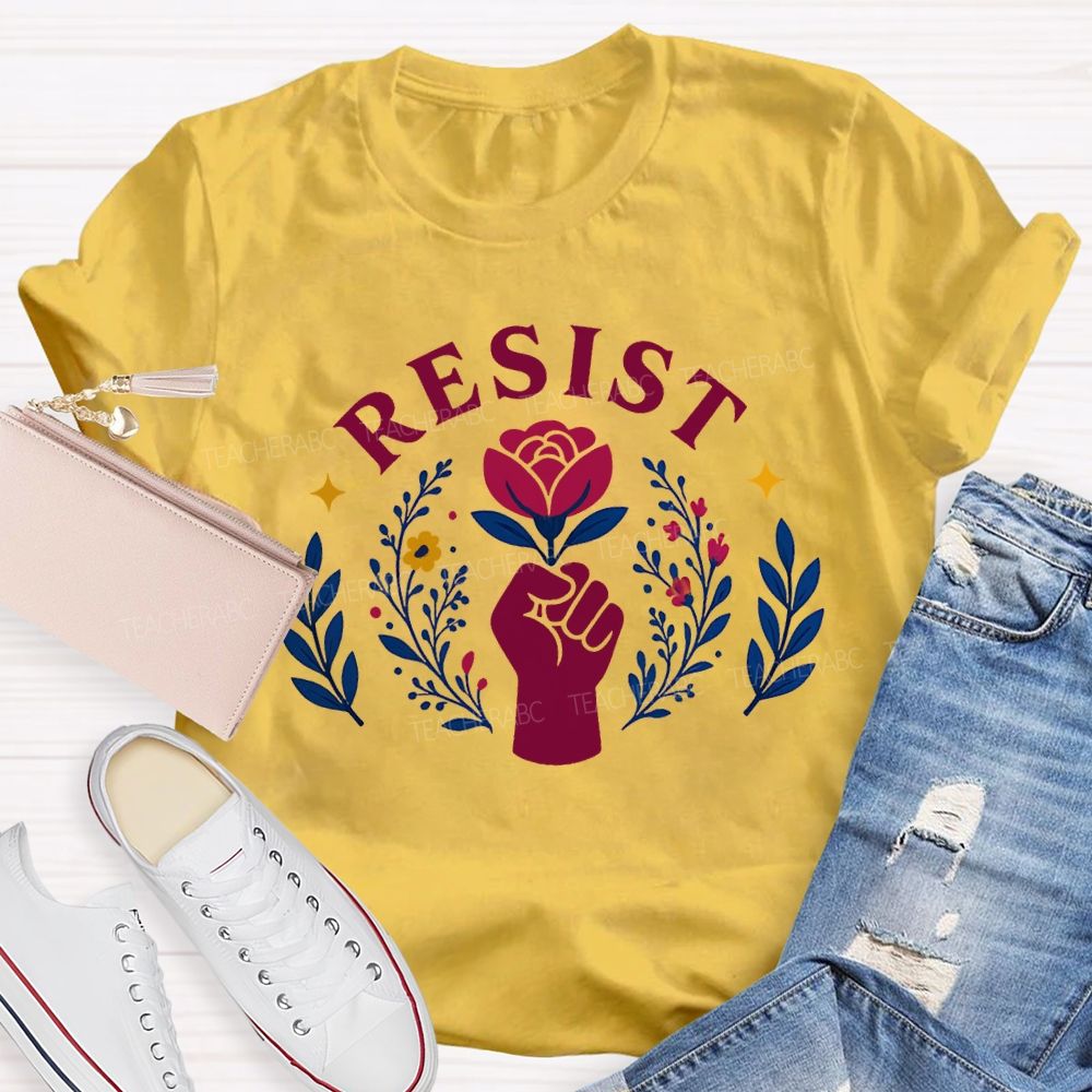 Resist Fist And Flower Power Design Teacher T-shirt