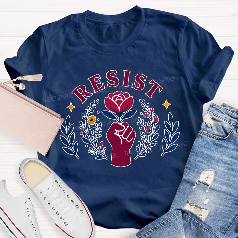 Resist Fist And Flower Power Design Teacher T-shirt