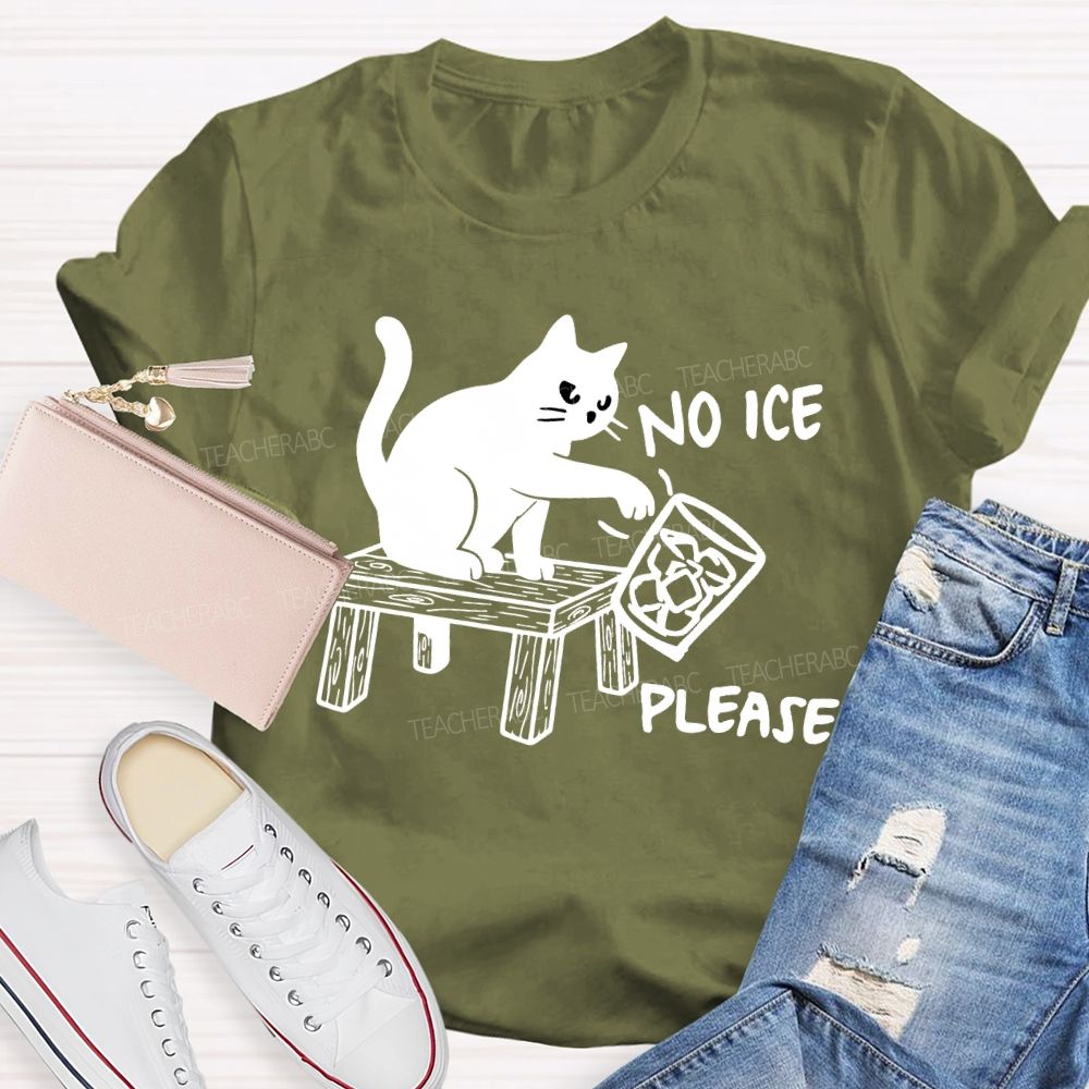 No Ice Please And Black Cat Teacher T-shirt