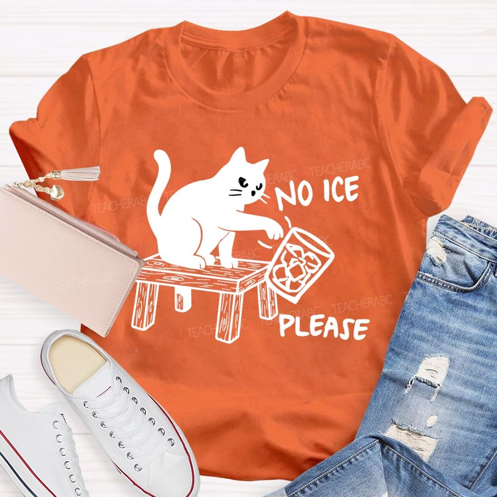 No Ice Please And Black Cat Teacher T-shirt
