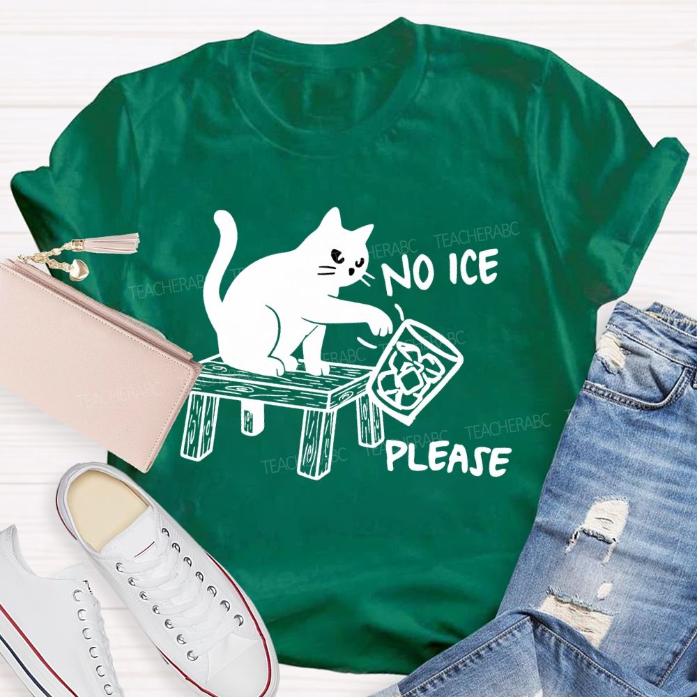 No Ice Please And Black Cat Teacher T-shirt