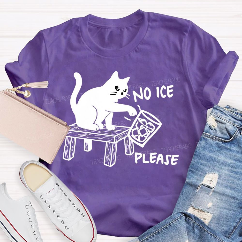 No Ice Please And Black Cat Teacher T-shirt