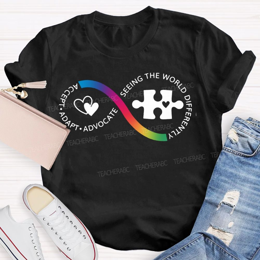 Accept Adapt Advocate Seeing The World Differently Teacher T-shirt