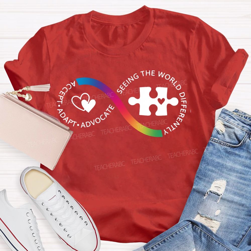 Accept Adapt Advocate Seeing The World Differently Teacher T-shirt