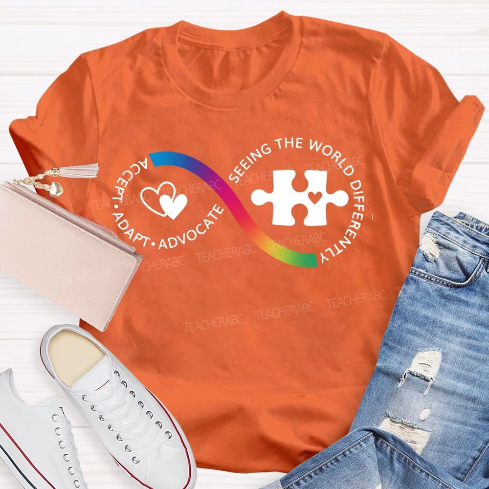 Accept Adapt Advocate Seeing The World Differently Teacher T-shirt