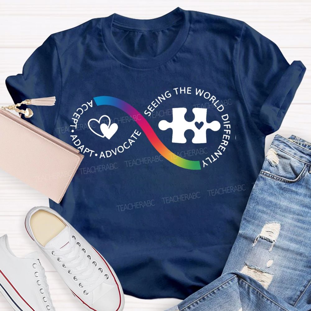 Accept Adapt Advocate Seeing The World Differently Teacher T-shirt