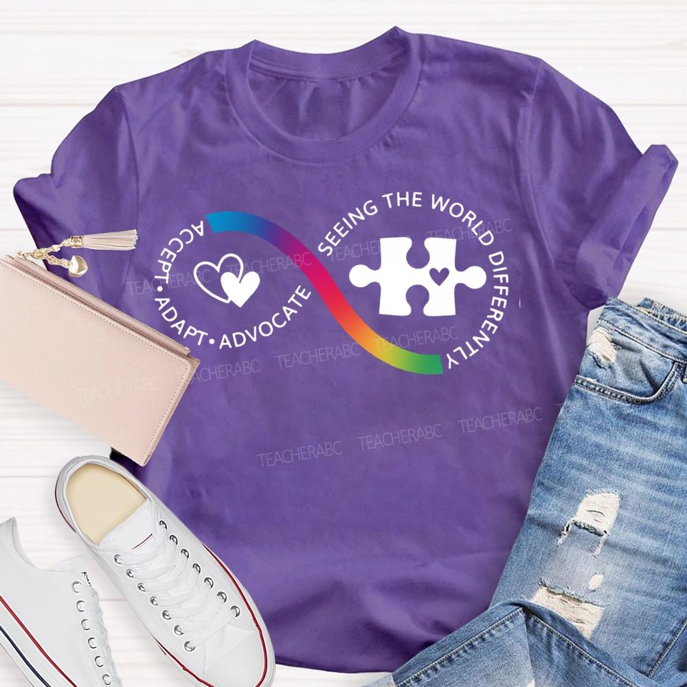 Accept Adapt Advocate Seeing The World Differently Teacher T-shirt