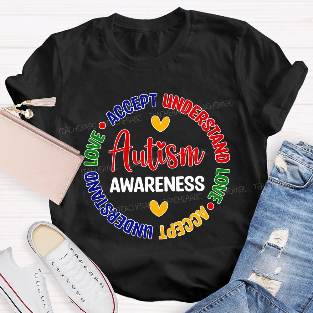Autism Awareness Accept Understand Love Teacher T-shirt