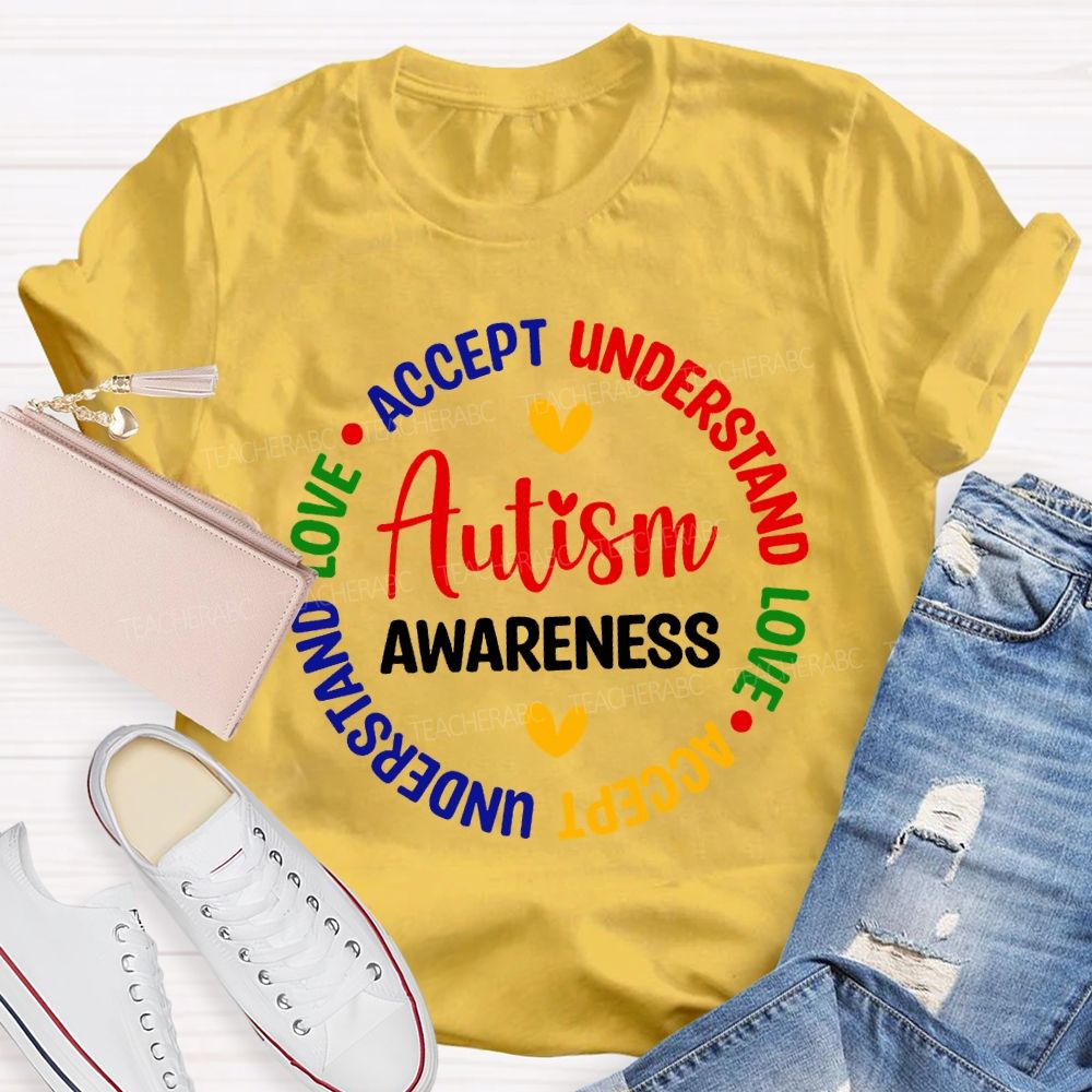 Autism Awareness Accept Understand Love Teacher T-shirt