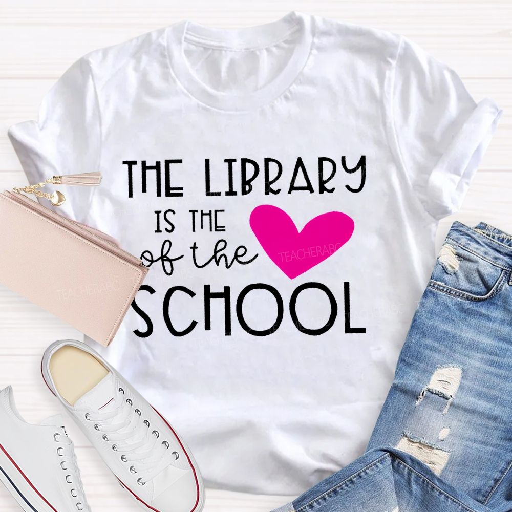 The Library Is The Heart Of The School Letters Teacher T-shirt