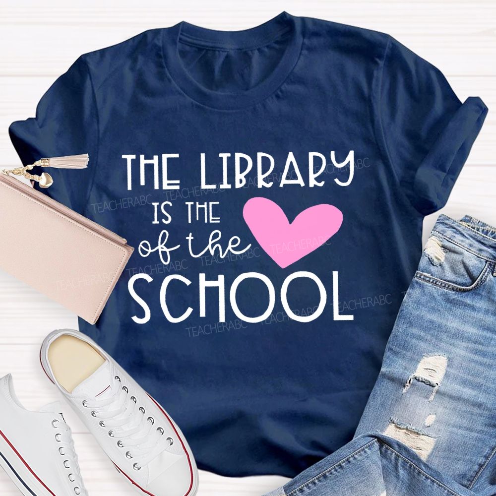 The Library Is The Heart Of The School Letters Teacher T-shirt
